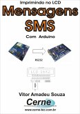 Imprimindo No Lcd Mensagens Sms Com Arduino (eBook, PDF)