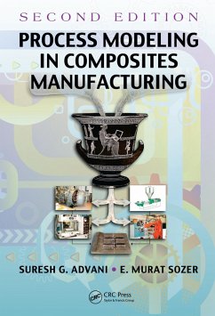 Process Modeling in Composites Manufacturing (eBook, ePUB) - Advani, Suresh G.; Sozer, E. Murat