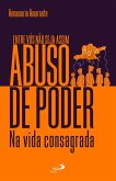 O Abuso de Poder na Vida Consagrada (eBook, ePUB) O Abuso de Poder na Vida Consagrada (eBook, ePUB)