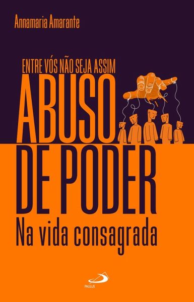 O Abuso de Poder na Vida Consagrada (eBook, ePUB)