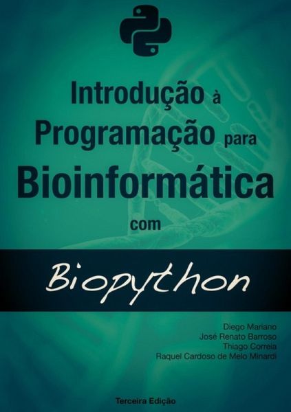 Introdução À Programação Para Bioinformática Com Biopython (eBook, PDF) Introdução À Programação Para Bioinformática Com Biopython (eBook, PDF)