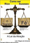 Como Ser Rico E Sucesso - O Segredo É Igual A Fé (eBook, ePUB)