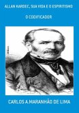 Allan Kardec, Sua Vida E O Espiritismo (eBook, PDF)