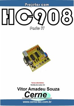 Projetos Com Hc908 Parte Iv (eBook, PDF) - Souza, Vitor Amadeu
