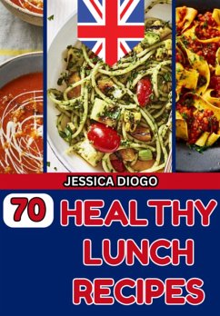 Cover 70 Healthy Lunch Recipes (eBook, ePUB)