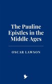 The Pauline Epistles in the Middle Ages (eBook, ePUB)