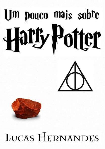 Um Pouco Mais Sobre Harry Potter (eBook, PDF) Um Pouco Mais Sobre Harry Potter (eBook, PDF)