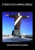 O Vasco Faz A Minha Cabeça (eBook, PDF)