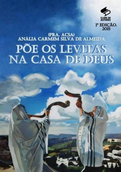 Põe Os Levitas Na Casa De Deus (eBook, PDF) - Acsa), Pra. A. Carmem S. Almeida (pra.