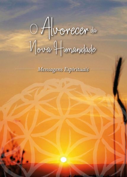 O Alvorecer da Nova Humanidade (eBook, ePUB)