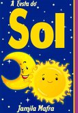 A Festa Do Sol (coleção Historinhas Coloridas) (eBook, ePUB) A Festa Do Sol (coleção Historinhas Coloridas) (eBook, ePUB)