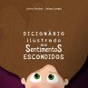 Dicionário Ilustrado Dos Sentimentos... - Bild 1