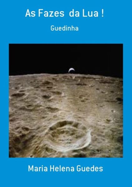As Fazes Da Lua ! (eBook, PDF) As Fazes Da Lua ! (eBook, PDF)