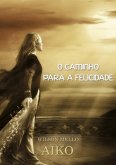 O Caminho Para A Felicidade (eBook, PDF)