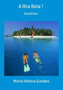 A Ilha Bela ! (eBook, PDF) - Guedes, Maria Helena