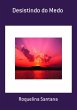 Desistindo Do Medo (eBook, ePUB) - Bild 1