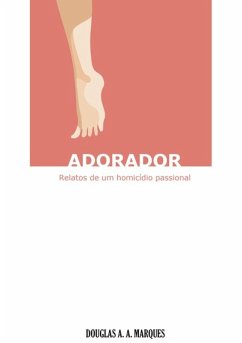 Adorador (eBook, PDF) - Marques, Douglas A. A.