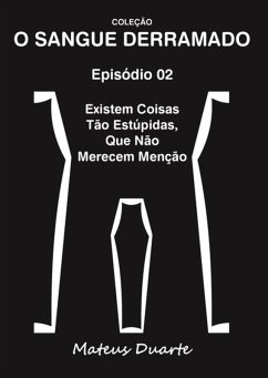Cover Existem Coisas Tão Estúpidas, Que Não Merecem Menção (eBook, PDF)