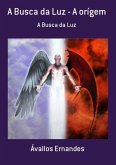 A Busca Da Luz - A Orígem (eBook, PDF)