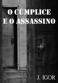 O Cúmplice E O Assassino (eBook, PDF)