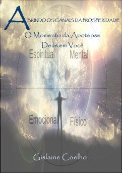 Abrindo Os Canais Da Prosperidade (eBook, PDF) - Coelho, Gislaine
