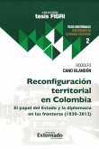 Reconfiguración territorial en Colombia (eBook, PDF) Reconfiguración territorial en Colombia (eBook, PDF)