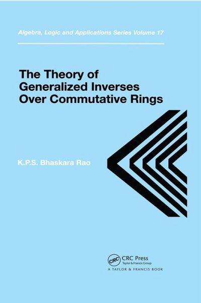 Theory of Generalized Inverses Over Commutative Rings (eBook, ePUB) Theory of Generalized Inverses Over Commutative Rings (eBook, ePUB)