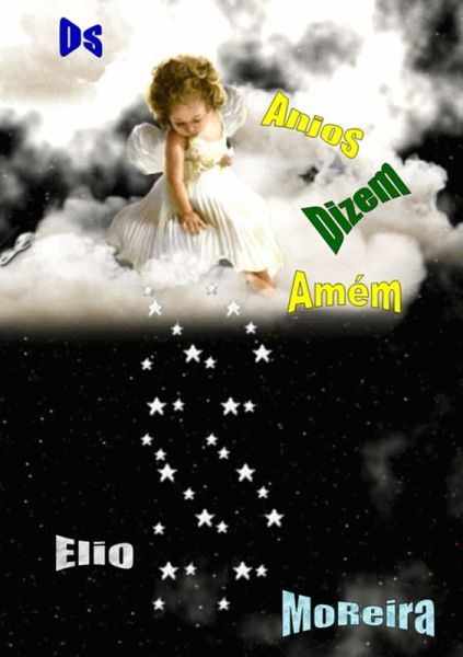 Os Anjos Dizem Amém (eBook, PDF) Os Anjos Dizem Amém (eBook, PDF)