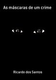 As Máscaras De Um Crime (eBook, PDF)