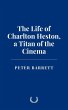 The Life of Charlton Heston: a Titan of... - Bild 1