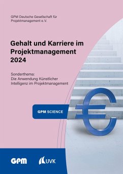 Gehalt und Karriere im Projektmanagement 2024 (eBook, ePUB) - Deutsche Gesellschaft für Projektmanagement e. V., Gpm