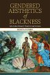 Gendered Aesthetics of Blackness... - Bild 1