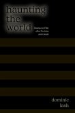 Haunting the World (eBook, ePUB) Haunting the World (eBook, ePUB)