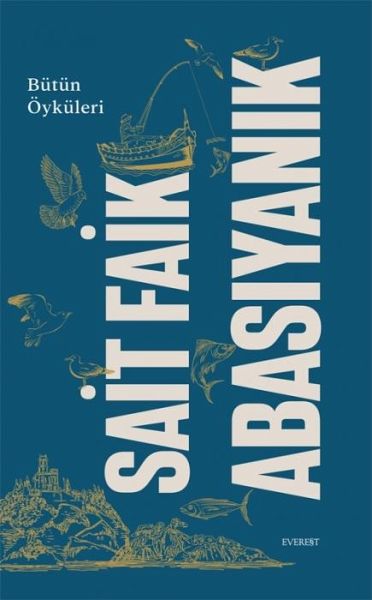 Sait Faik Abasiyanik - Bütün Öyküleri Ciltli