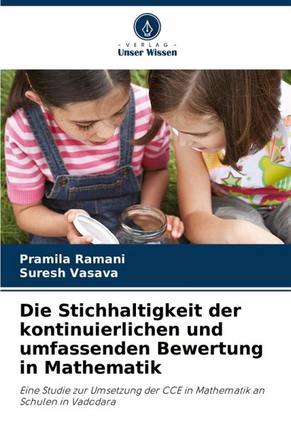 Die Stichhaltigkeit der kontinuierlichen und umfassenden Bewertung in Mathematik Die Stichhaltigkeit der kontinuierlichen und umfassenden Bewertung in Mathematik