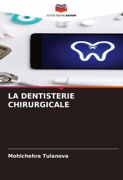 LA DENTISTERIE CHIRURGICALE - Tulanova, Mohichehra