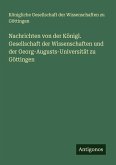 Nachrichten von der Königl. Gesellschaft der Wissenschaften und der Georg-Augusts-Universität zu Göttingen