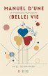 Manuel d'une (Belle) Vie (eBook, ePUB) - Bild 1