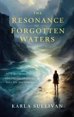 The Resonance of Forgotten Waters (eBook, ePUB) The Resonance of Forgotten Waters (eBook, ePUB)