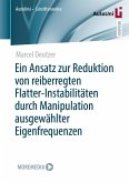 Ein Ansatz zur Reduktion von reiberregten Flatter-Instabilitäten durch Manipulation ausgewählter Eigenfrequenzen (eBook, PDF)