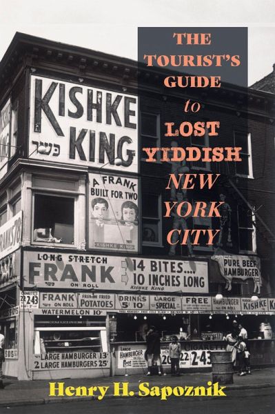 The Tourist's Guide to Lost Yiddish New York City (eBook, ePUB)