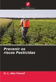 Prevenir os riscos Pesticidas Prevenir os riscos Pesticidas