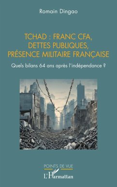 Tchad : franc CFA, dettes publiques, présence militaire française - Dingao, Romain