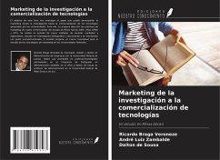 Marketing de la investigación a la comercialización de tecnologías - Braga Veroneze, Ricardo; Zambalde, André Luiz; Sousa, Dalton de