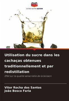 Cover Utilisation du sucre dans les cachaças obtenues traditionnellement et par redistillation