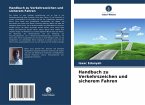 Handbuch zu Verkehrszeichen und sicherem Fahren Handbuch zu Verkehrszeichen und sicherem Fahren