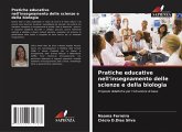 Pratiche educative nell'insegnamento delle scienze e della biologia Pratiche educative nell'insegnamento delle scienze e della biologia