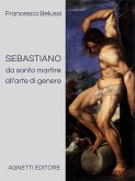 Sebastiano da santo martire all'arte di genere (eBook, PDF) Sebastiano da santo martire all'arte di genere (eBook, PDF)