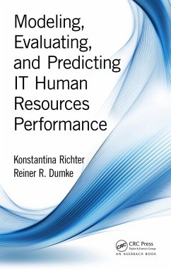 Modeling, Evaluating, and Predicting IT Human Resources Performance (eBook, ePUB) - Richter, Konstantina; Dumke, Reiner R.