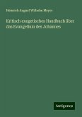 Kritisch exegetisches Handbuch über das Evangelium des Johannes Kritisch exegetisches Handbuch über das Evangelium des Johannes